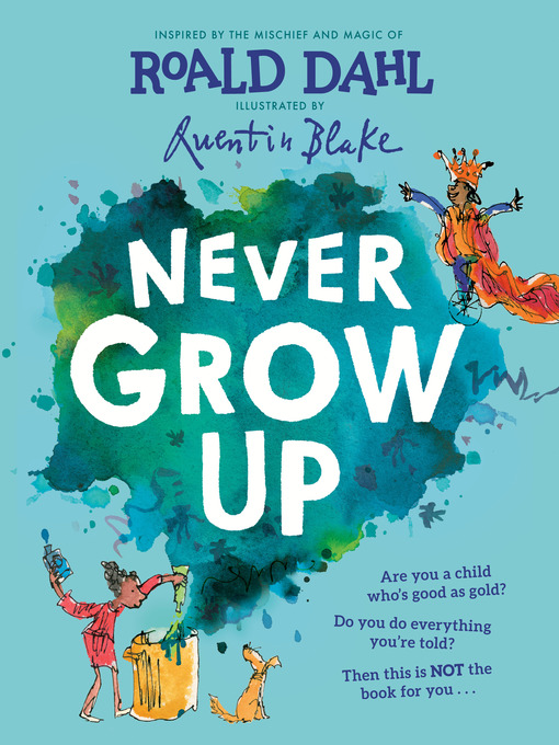 Title details for Never Grow Up by Roald Dahl - Available